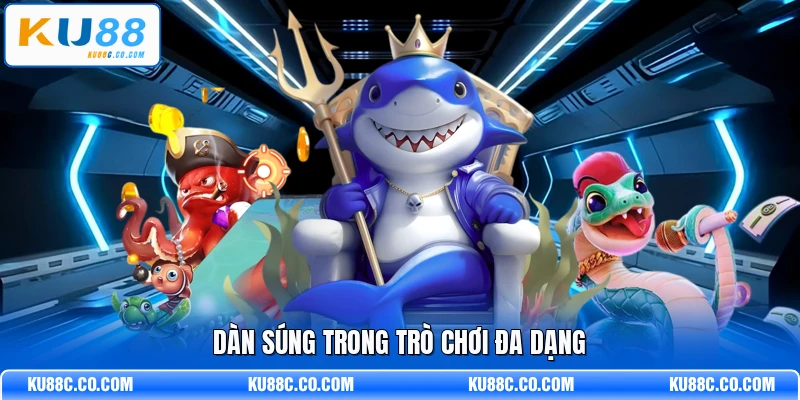 Dàn súng trong trò chơi đa dạng