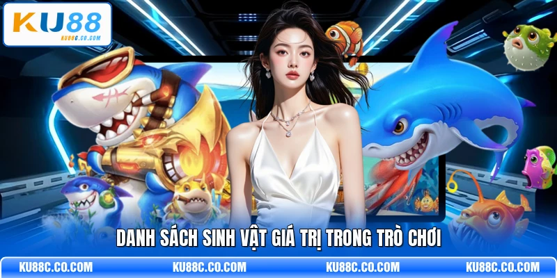 Danh sách sinh vật giá trị trong trò chơi